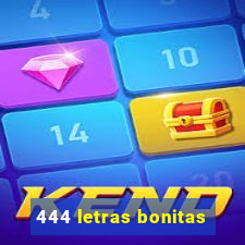 444 letras bonitas